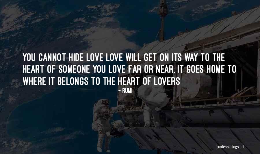 Near Far Love Quotes By Rumi