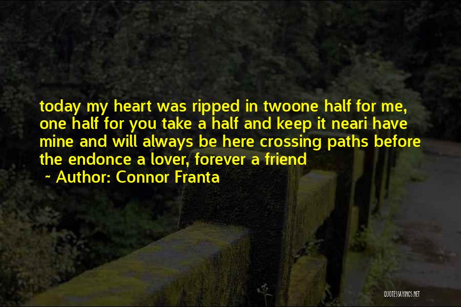 Near Or Far Always In My Heart Quotes By Connor Franta