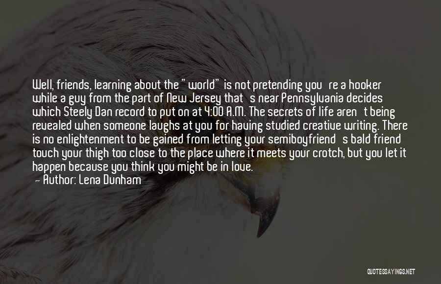 Near Or Far Best Friend Quotes By Lena Dunham
