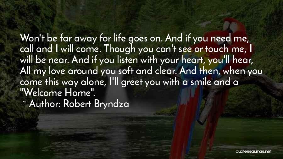 Near Or Far Love Quotes By Robert Bryndza