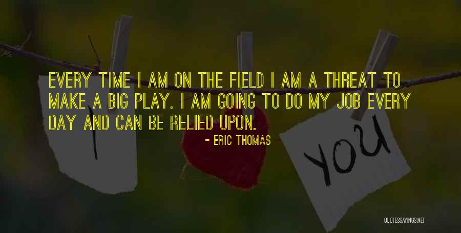 Near Perigord Quotes By Eric Thomas Near Perigord Quotes By Eric Thomas