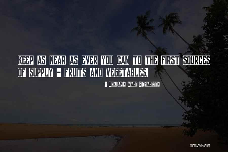 Near Quotes By Benjamin Ward Richardson Near Quotes By Benjamin Ward Richardson