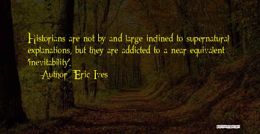 Near Quotes By Eric Ives