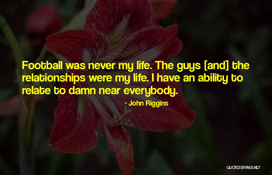 Near Quotes By John Riggins