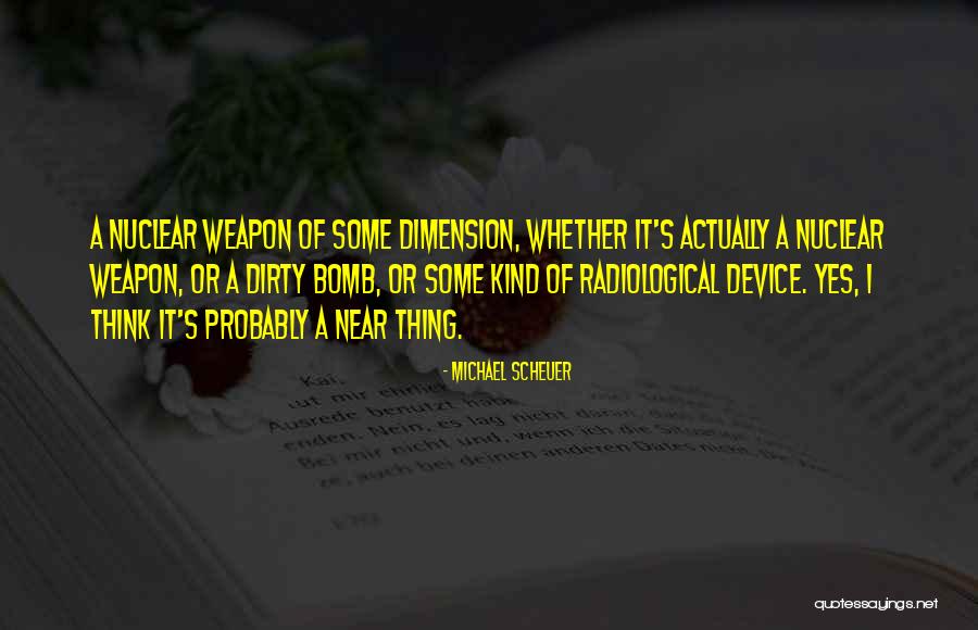 Near Quotes By Michael Scheuer Near Quotes By Michael Scheuer