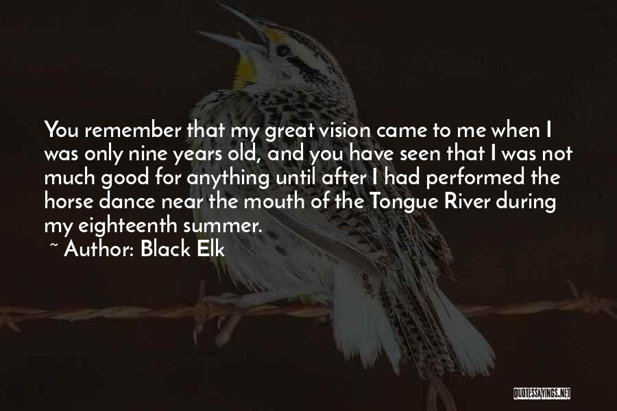 Near Summer Quotes By Black Elk