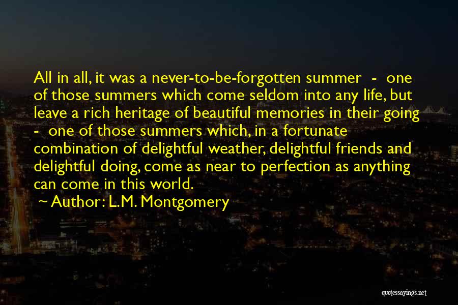 Near Summer Quotes By L.M. Montgomery