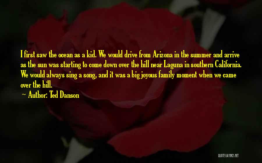 Near Summer Quotes By Ted Danson