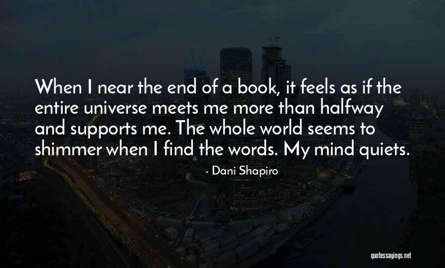 Near The End Quotes By Dani Shapiro Near The End Quotes By Dani Shapiro