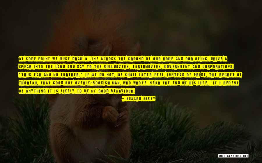 Near The End Quotes By Edward Abbey Near The End Quotes By Edward Abbey