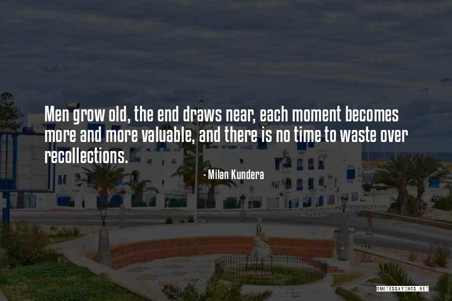 Near The End Quotes By Milan Kundera Near The End Quotes By Milan Kundera