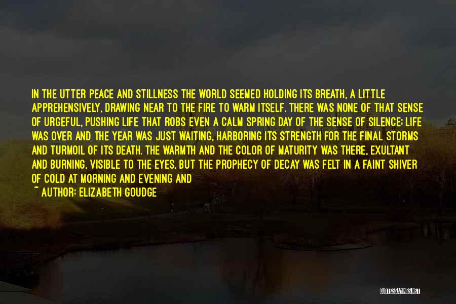 Near To Death Quotes By Elizabeth Goudge