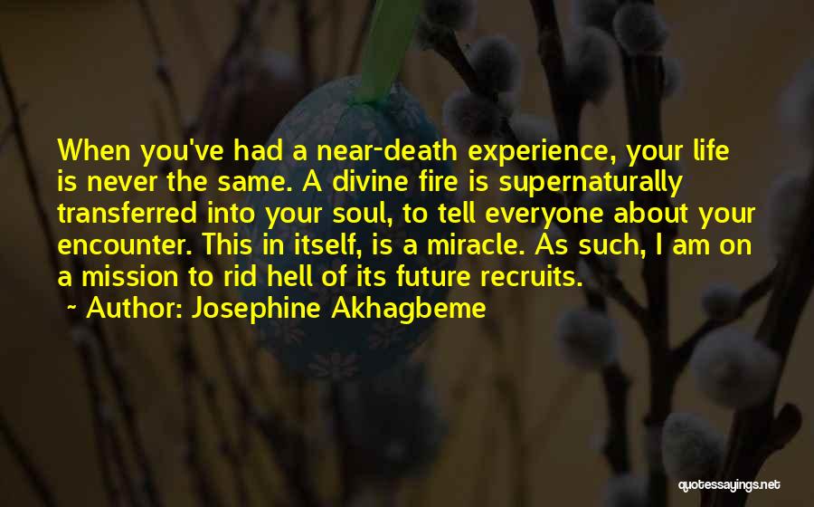 Near To Death Quotes By Josephine Akhagbeme