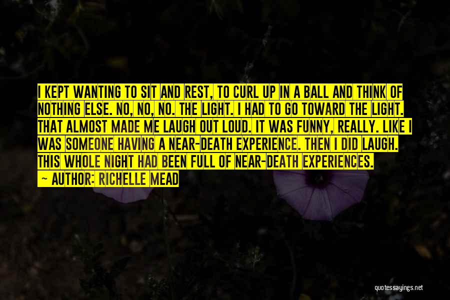 Near To Death Quotes By Richelle Mead