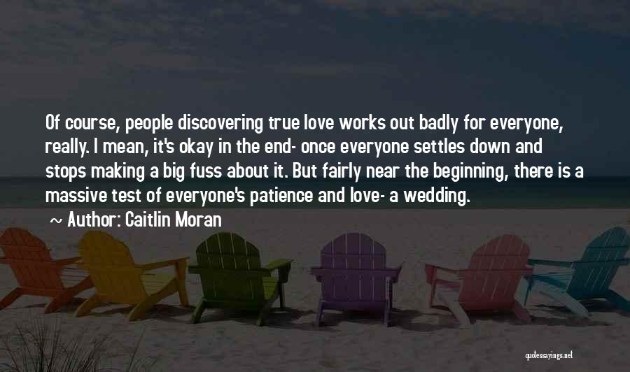 Near Wedding Quotes By Caitlin Moran
