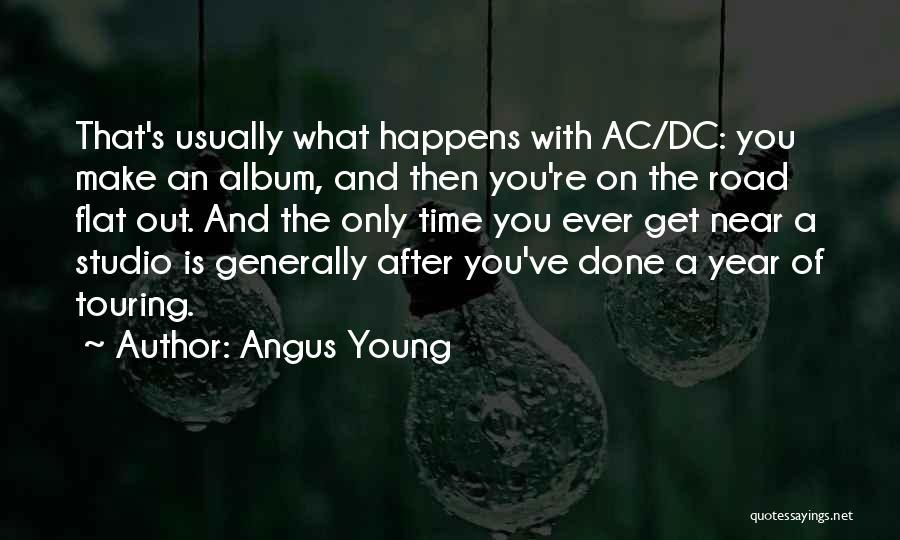 Near Year Quotes By Angus Young