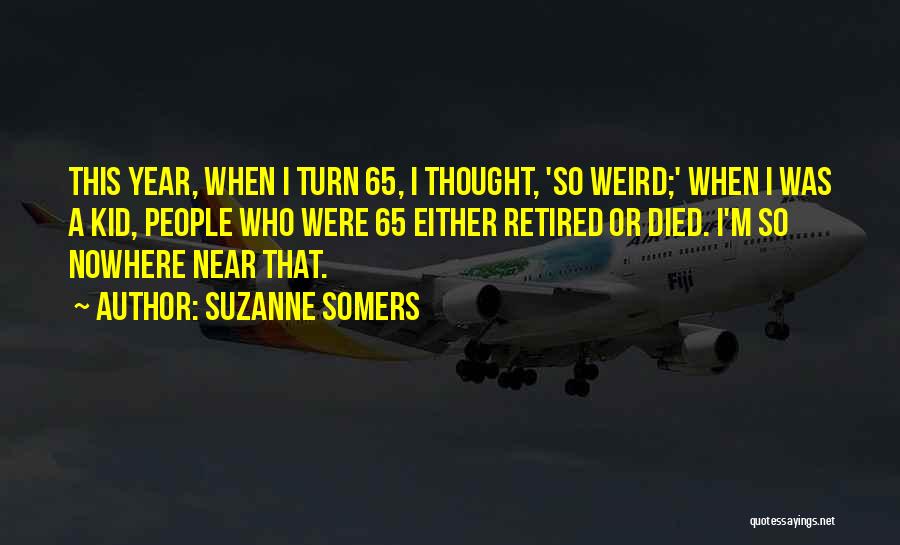 Near Year Quotes By Suzanne Somers