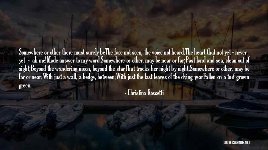 Near Yet Far Quotes By Christina Rossetti