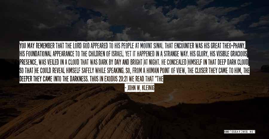 Near Yet Far Quotes By John W. Kleinig