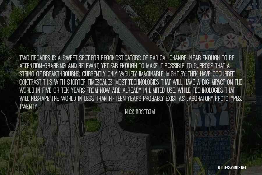 Near Yet Far Quotes By Nick Bostrom