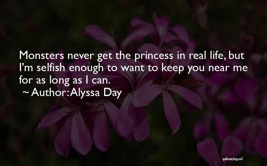 Near Yet So Far Quotes By Alyssa Day
