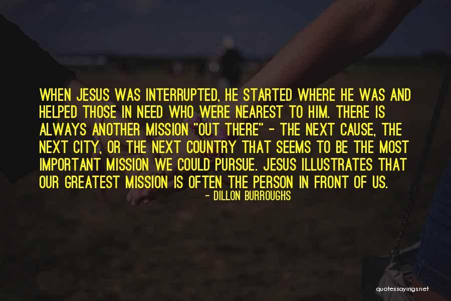 Nearest Person Quotes By Dillon Burroughs Nearest Person Quotes By Dillon Burroughs
