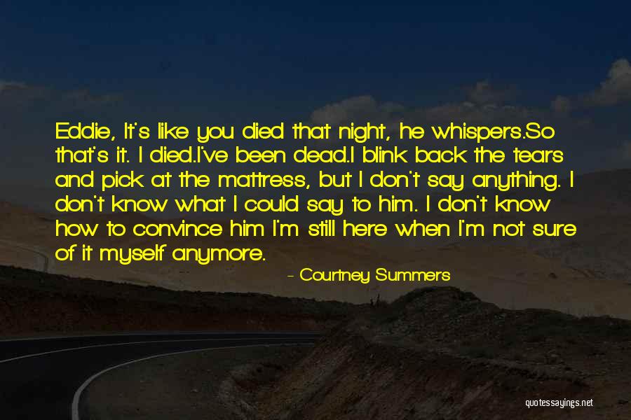 Nearing The End Of A Goal Quotes By Courtney Summers Nearing The End Of A Goal Quotes By Courtney Summers
