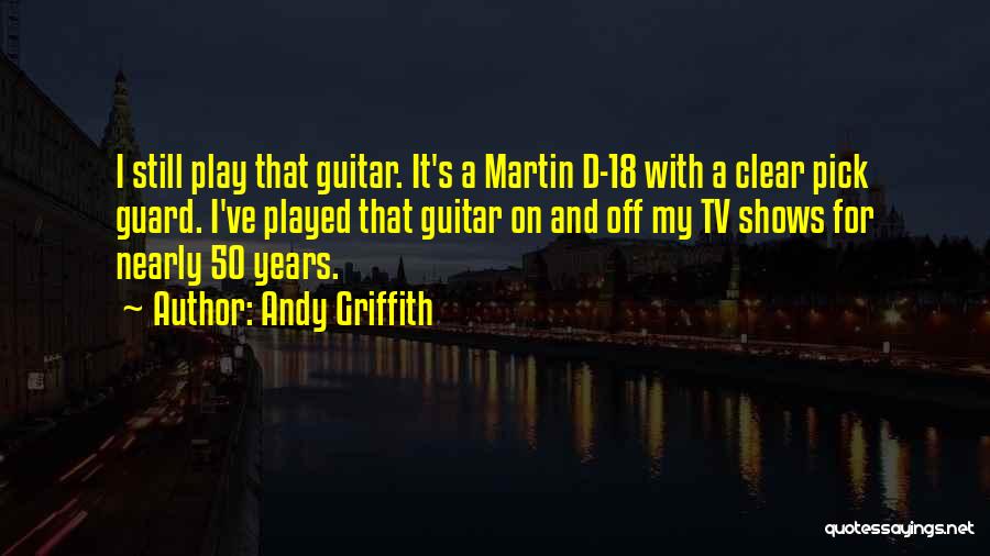 Nearly 50 Quotes By Andy Griffith