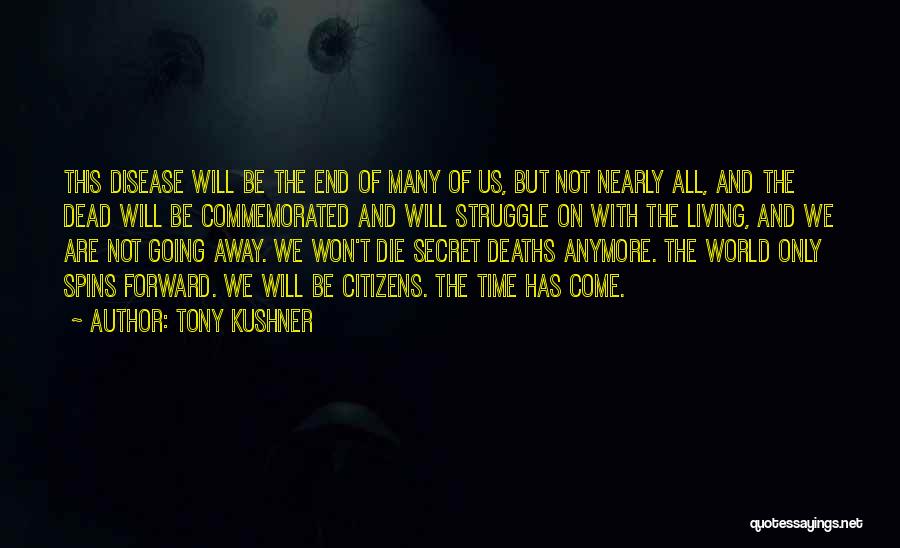Nearly Dead Quotes By Tony Kushner