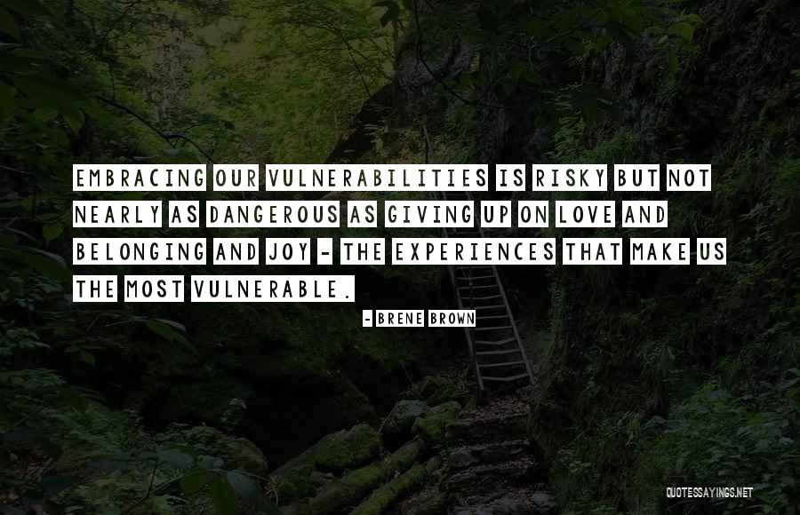 Nearly Giving Up Quotes By Brene Brown Nearly Giving Up Quotes By Brene Brown