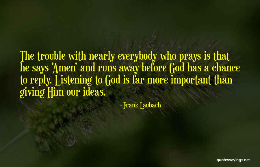 Nearly Giving Up Quotes By Frank Laubach Nearly Giving Up Quotes By Frank Laubach