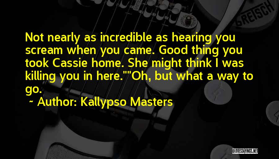 Nearly Home Quotes By Kallypso Masters