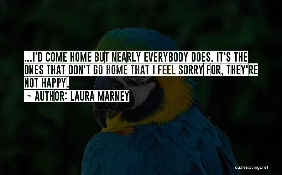 Nearly Home Quotes By Laura Marney