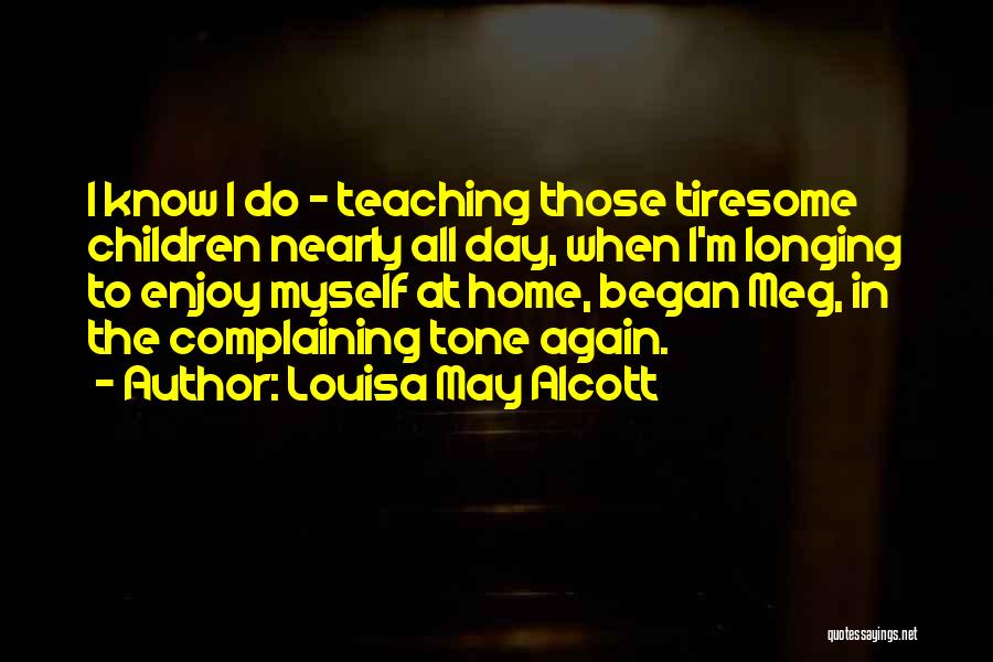 Nearly Home Quotes By Louisa May Alcott