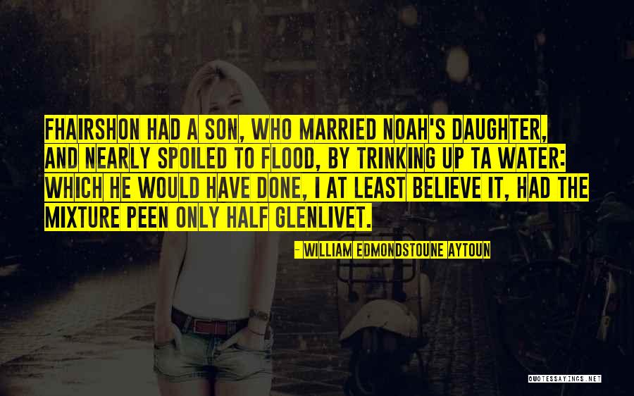 Nearly Married Quotes By William Edmondstoune Aytoun Nearly Married Quotes By William Edmondstoune Aytoun