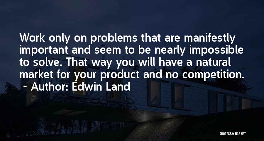 Nearly Natural Quotes By Edwin Land