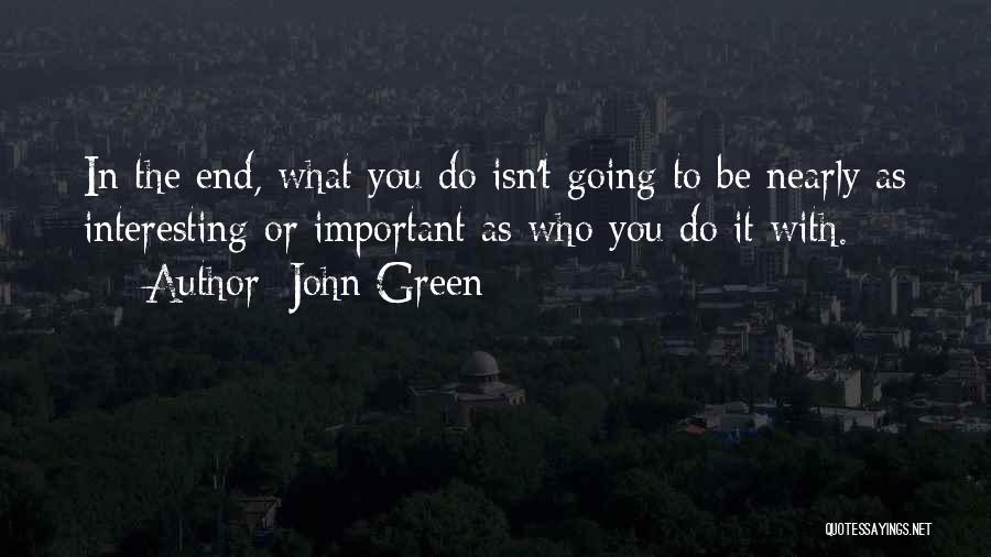 Nearly The End Quotes By John Green