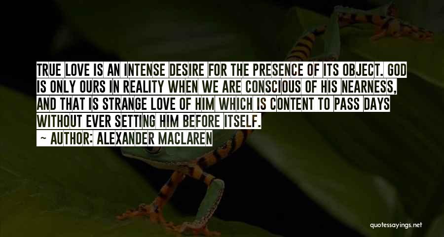 Nearness Of God Quotes By Alexander MacLaren