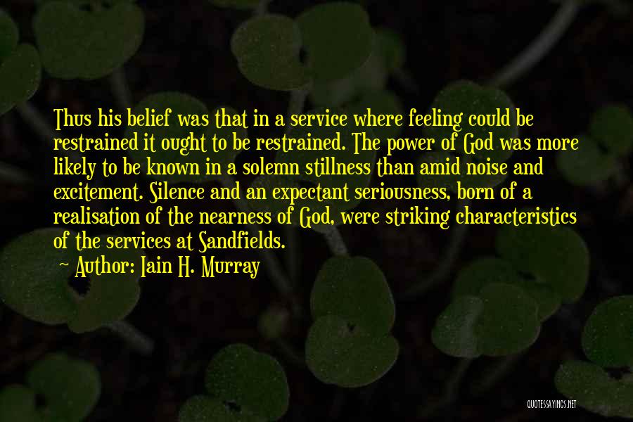 Nearness Of God Quotes By Iain H. Murray