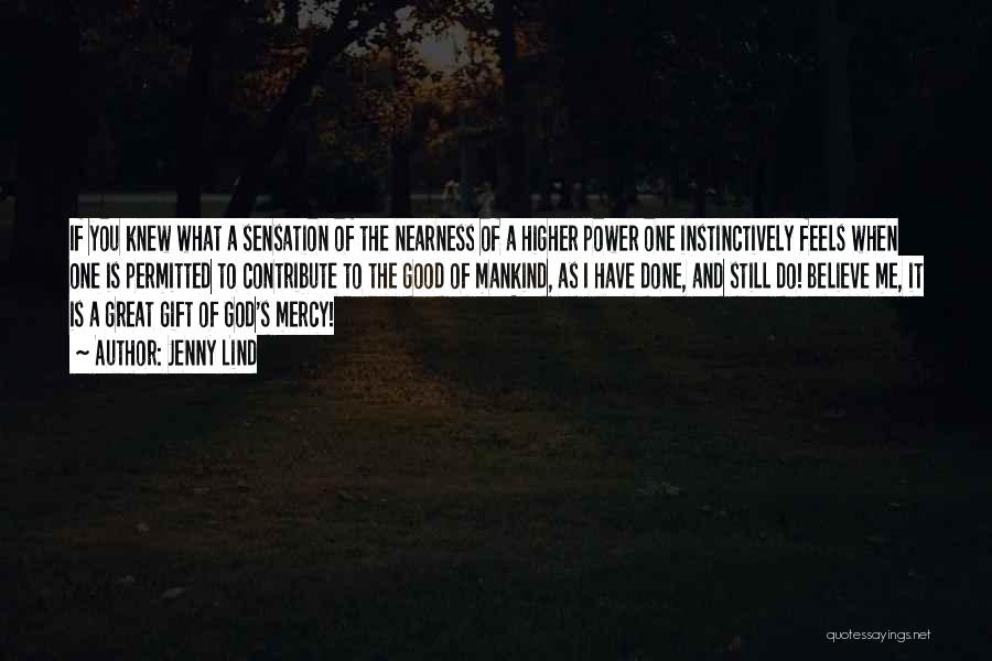 Nearness Of God Quotes By Jenny Lind