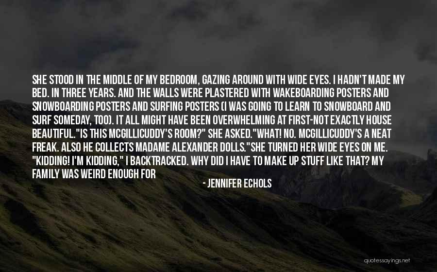 Neat Family Quotes By Jennifer Echols Neat Family Quotes By Jennifer Echols