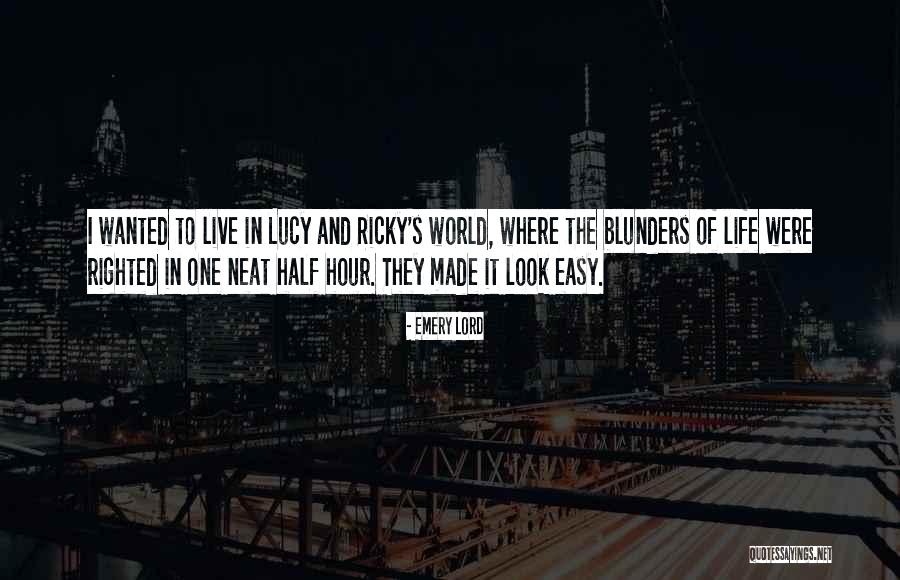 Neat Life Quotes By Emery Lord Neat Life Quotes By Emery Lord