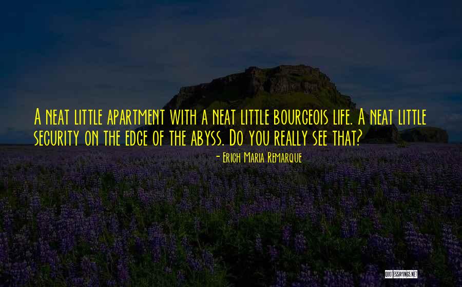 Neat Life Quotes By Erich Maria Remarque Neat Life Quotes By Erich Maria Remarque
