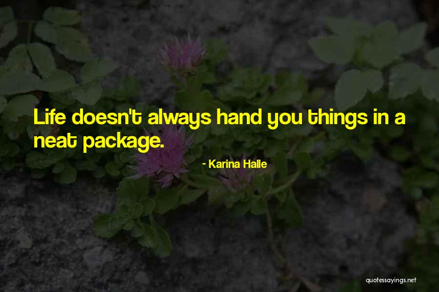 Neat Life Quotes By Karina Halle Neat Life Quotes By Karina Halle
