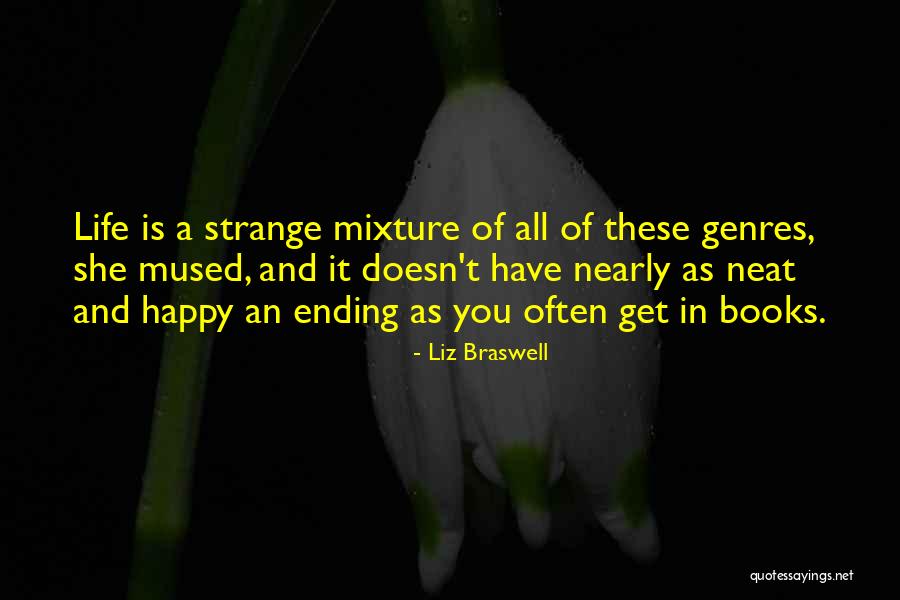 Neat Life Quotes By Liz Braswell Neat Life Quotes By Liz Braswell