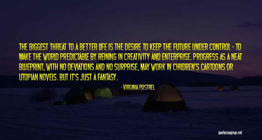 Neat Life Quotes By Virginia Postrel Neat Life Quotes By Virginia Postrel