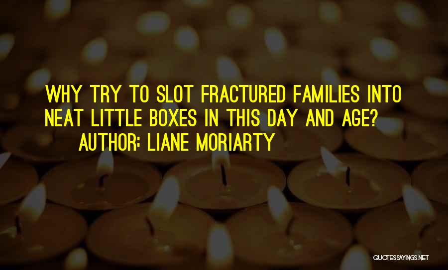 Neat Little Quotes By Liane Moriarty