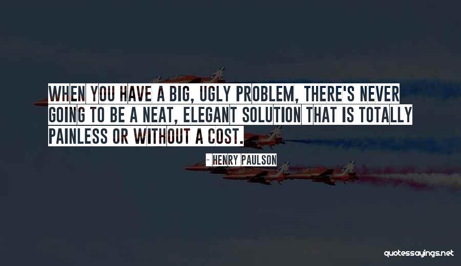 Neat Quotes By Henry Paulson Neat Quotes By Henry Paulson