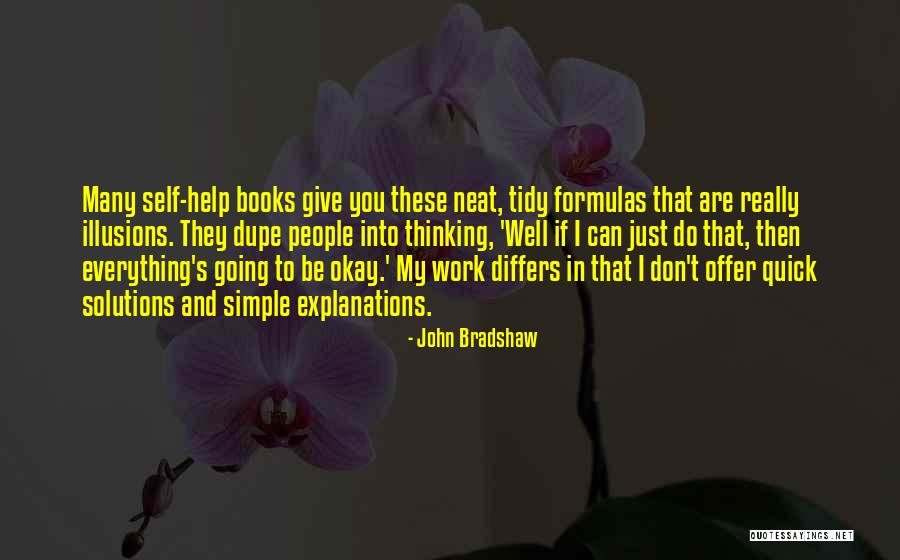 Neat Quotes By John Bradshaw