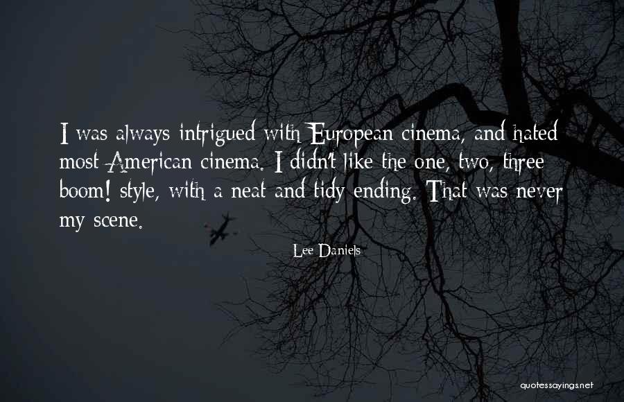Neat Quotes By Lee Daniels Neat Quotes By Lee Daniels